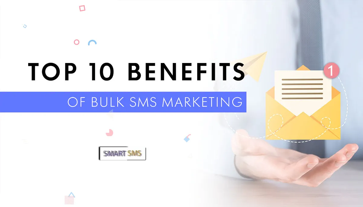 Top 10 Advantages of Using Bulk SMS For Marketing!: Blog Image - Smart 5 Sms